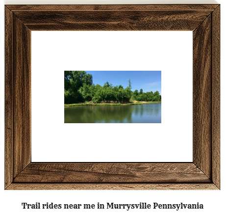 trail rides near me in Murrysville, Pennsylvania